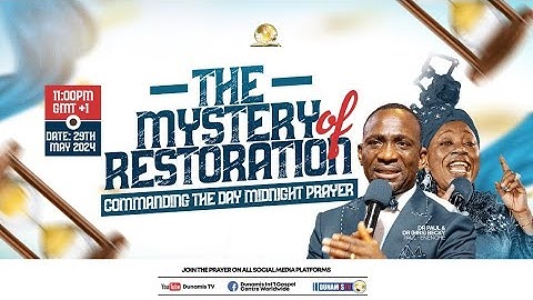 MID-NIGHT PRAYER COMMANDING THE DAY-THE MYSTERY OF RESTORATION. 29-05-2024