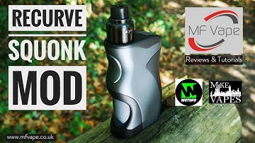 Recurve Squonk Mod - Mike Vapes/Wotofo - Review by MF Vape