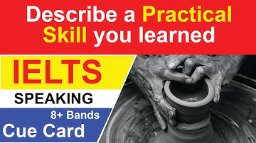Describe a practical skill you learned | IELTS Speaking Cue Card |  Brpaper