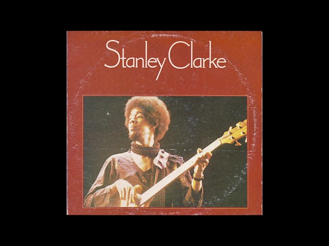 Stanley Clarke - Stanley Clarke