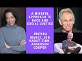 A Mindful Approach to Race and Social Justice | Rhonda Magee, Jon Kabat-Zinn, Anderson Cooper