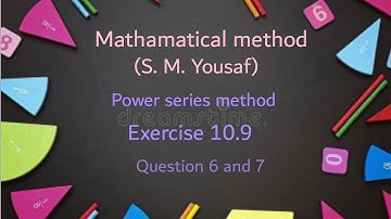 M. Method/S. M Yousaf/exercise 10.9/question #6,7/in hindi/urdu/for msc/bs/bsc/power series method