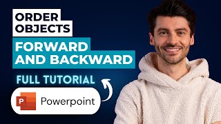 How to Order Objects Forward and Backward in Powerpoint [2026 Guide]