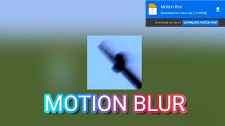 ||Motionblur mod for mcpe||