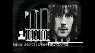 VH1 LEGENDS - ERIC CLAPTON - 1997 Broadcast Part 3