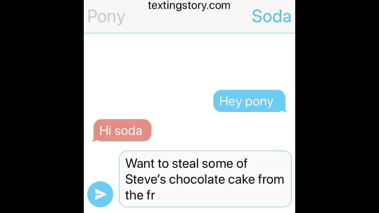 An outsiders text chat I made called Steve’s chocolate cake enjoy 😉