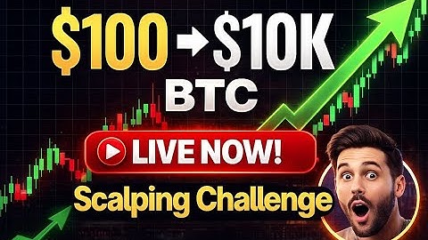 BTC/USD LIVE 🔴 | $100 → $10,000 Bitcoin Scalping Challenge — Live Now!