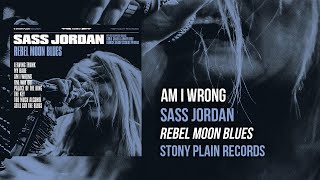 Video thumbnail of "Sass Jordan - Am I Wrong"