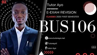 BUS106 E-EXAM REVISION CLASS FIRST SEMESTER 2025