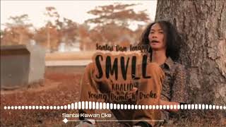 Santai Kawan Oke SMVLL