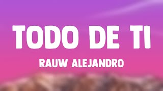 Todo De Ti - Rauw Alejandro (Lyrics Video)