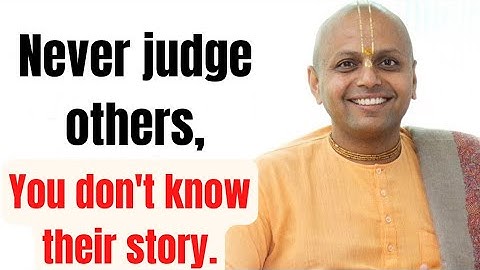 Never judge others you don