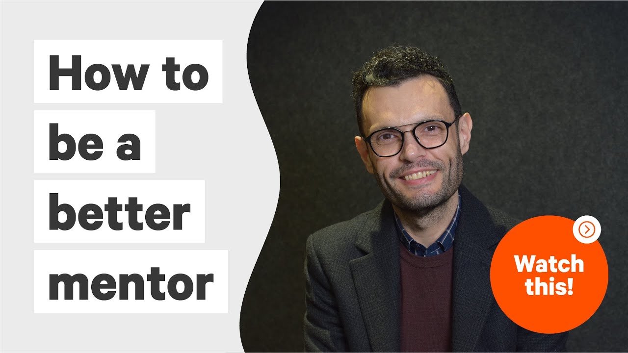 How to become a better mentor (in 40 minutes)! - YouTube