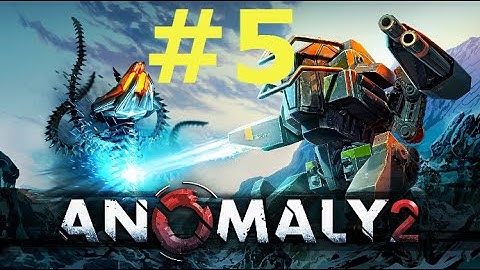 Anomaly 2 Gameplay walkthrough #5