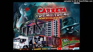 05Cd Carreta Treme Treme Halloween Fest Djnael Borges Incomparavel 2023 Novembro