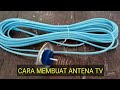 Cara Buat Antena TV