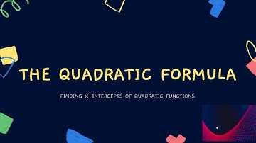 How to Find X-Intercepts with the Quadratic Formula