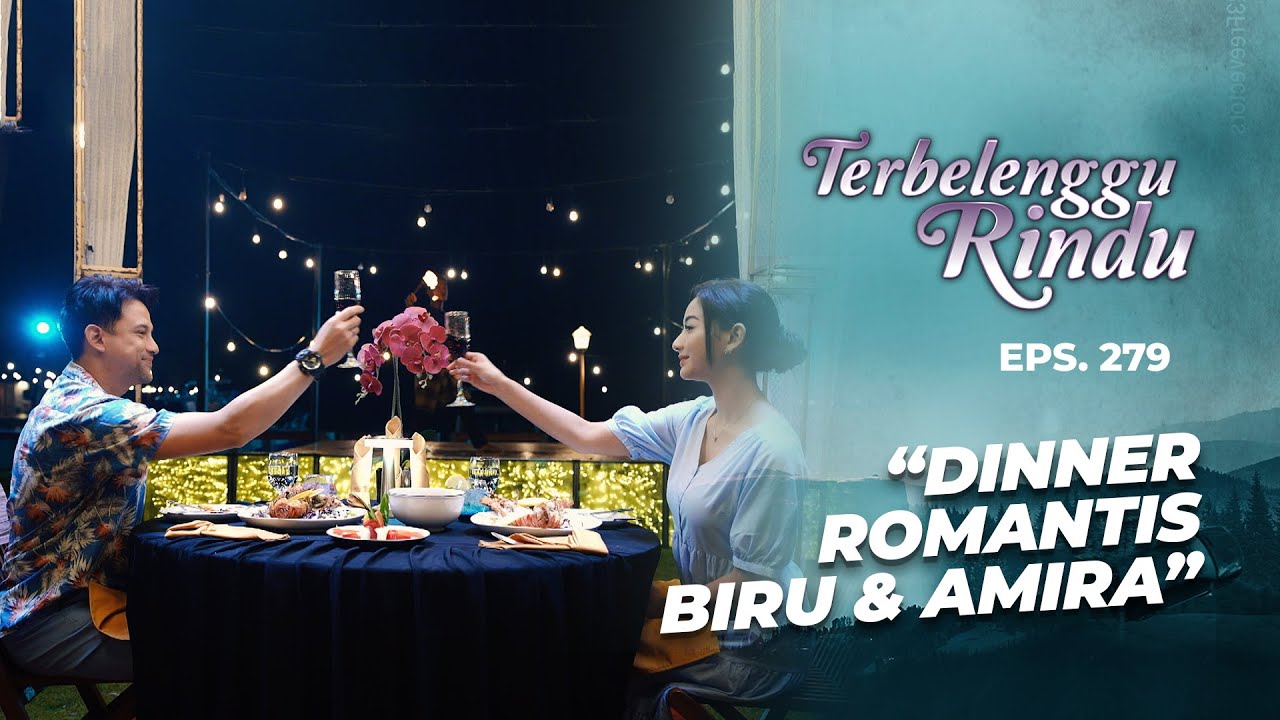 Dinner Romantis Bikin Amira Makin Sayang Mas Biru | TERBELENGGU RINDU | EPS. 279 (3/3)