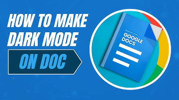 How To Make Google Docs Dark Mode