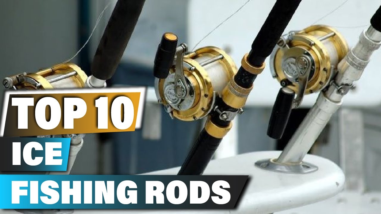 Best Ice Fishing Rods In 2023 - Top 10 Ice Fishing Rod Review