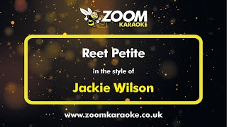 Video thumbnail of "Jackie Wilson - Reet Petite - Karaoke Version from Zoom Karaoke"
