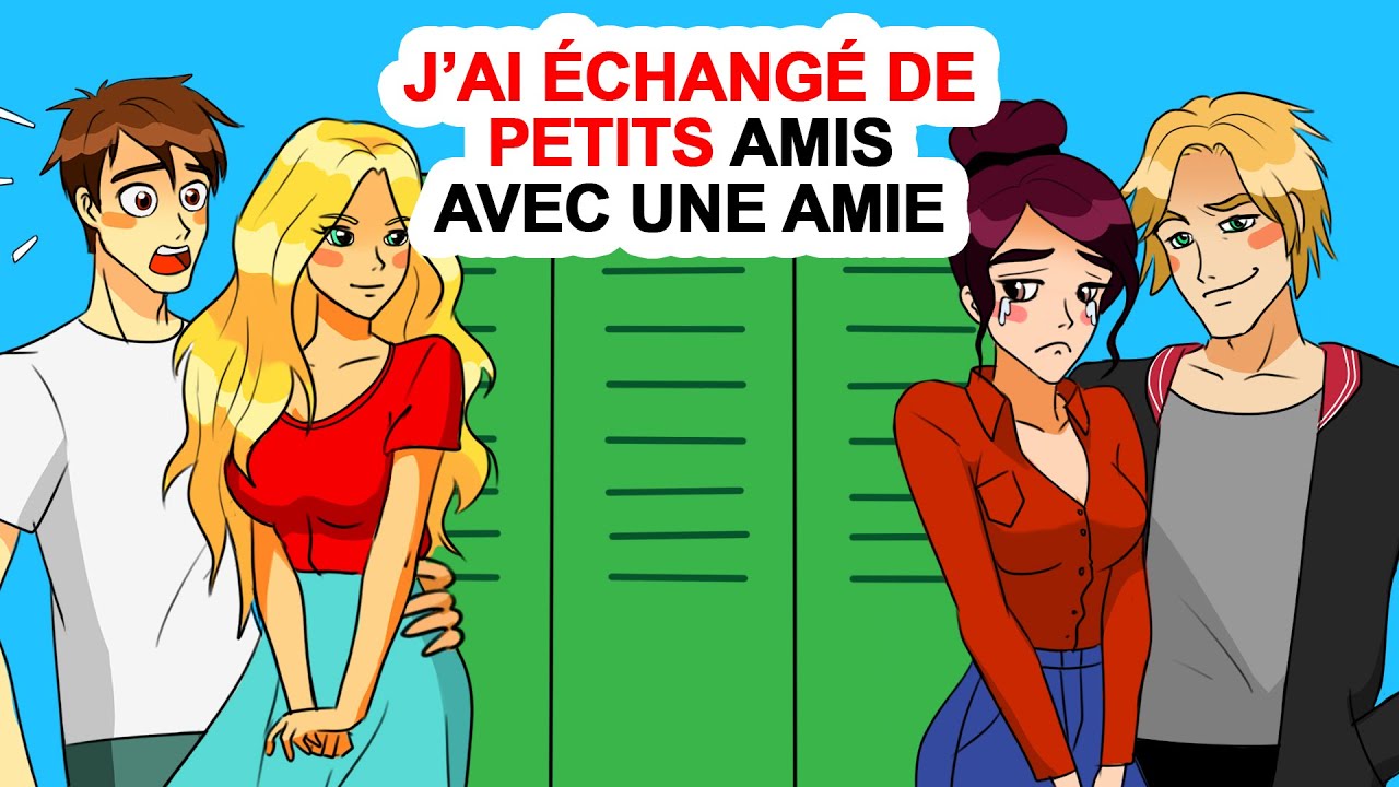 J’ai Échangé De Petits Amis Avec Une Amie - YouTube