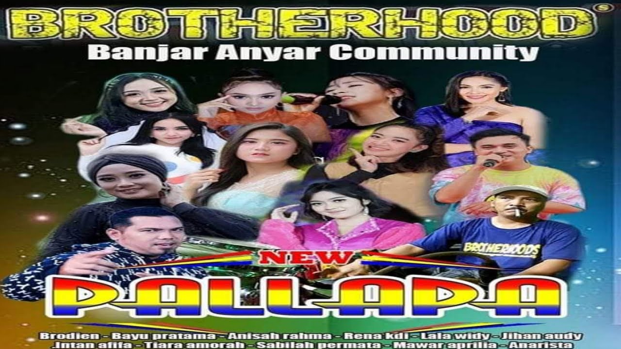 NEW PALLAPA FULL ALBUM TERBARU 2023 || live banjar anyar community BROTHERHOOD 25 april 2023