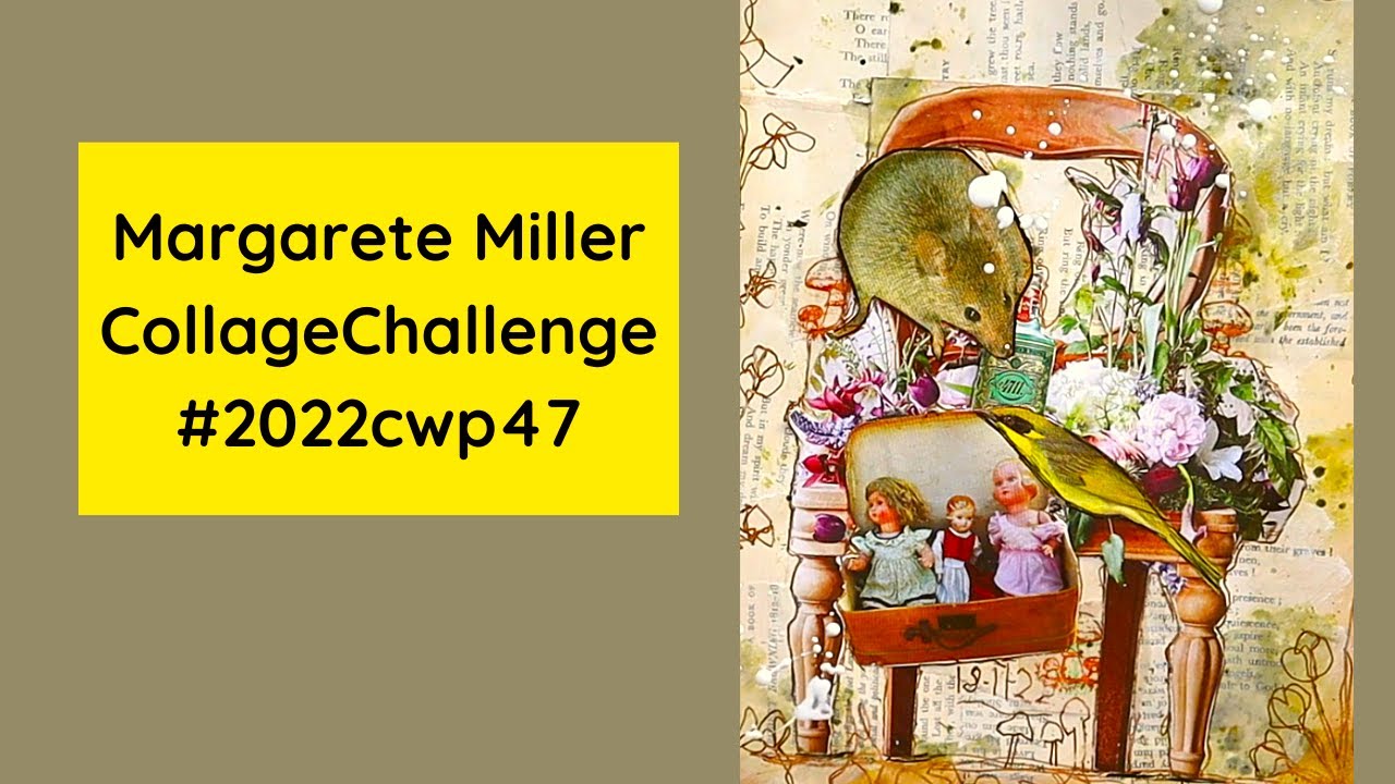 #2022cwp47 MARGARETE MILLER COLLAGE CHALLENGE WEEK 47 - YouTube