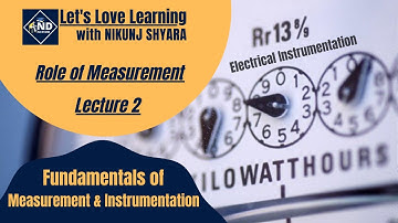 Lecture 2 | Role of Measurement | Electrical Instrumentation | Gujarati | NIKUNJ D SHYARA