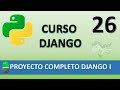 Curso Django. Proyecto web completo I. Vídeo 26