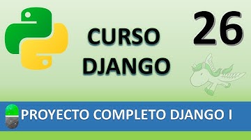 Curso Django. Proyecto web completo I. Vídeo 26