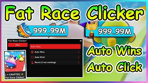 Roblox Fat Race Clicker Script - Auto Wins | Auto Click Speed