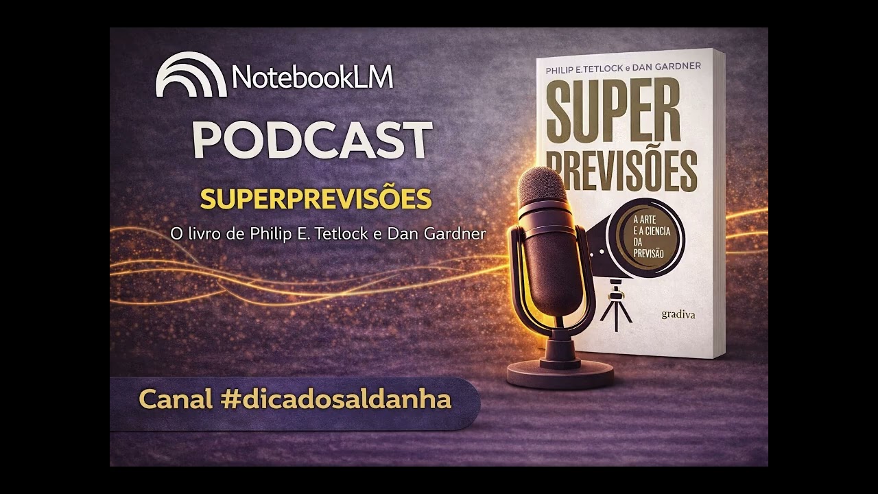 Superprevisões ‐ o clássico do Philip E. Tetlock e Dan Gardner