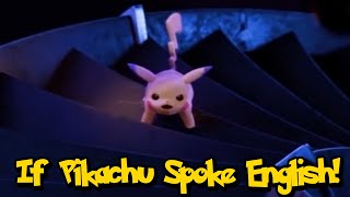 IF POKÉMON TALKED: Save Yourself, Pikachu! (Part 3 of 3)