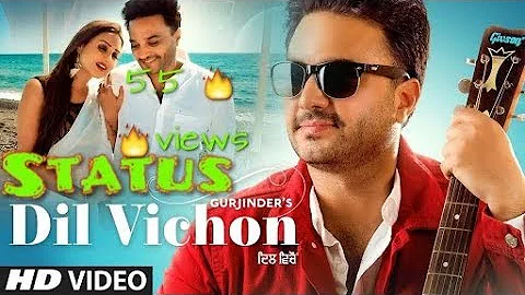 💘Dil 🙋Vichon 💑| WhatsApp status video song | Gurjinder | Latest Punjabi Songs 2018