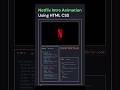 Netflix Intro Animation in Pure CSS 🔥 #coding #short#ytshort#viral#trending#explore#fyp#funny