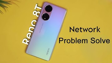 How to Fix Network Problem in Oppo Reno 8T | Oppo Reno 8T 5g me Network Nahi aa Raha Hai