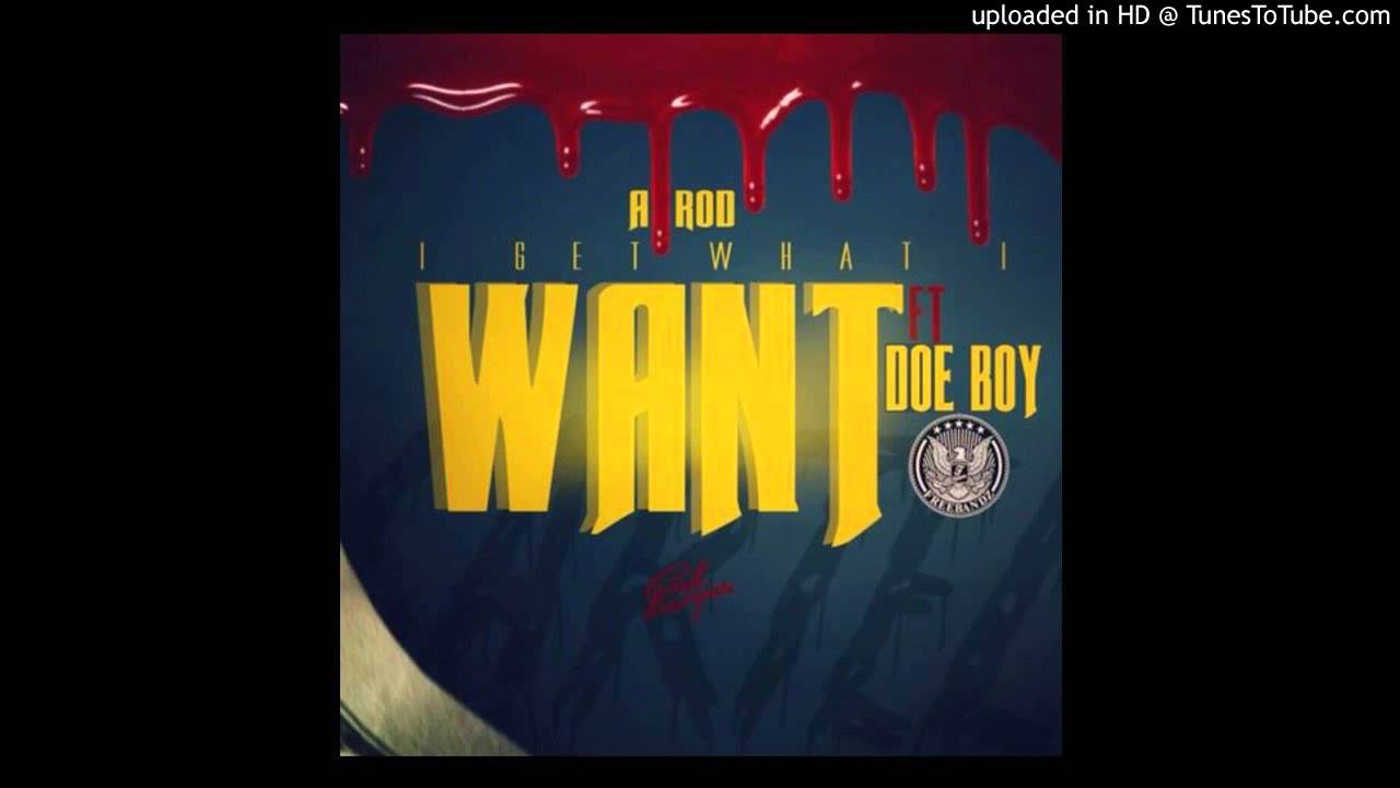 A Rod Ft Doe Boy - I Get What I Want adlı videoyu YouTube'da izle A Rod Ft Doe Boy - I Get What I Want adlı videoyu YouTube'da izle