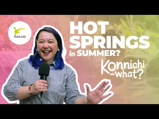 Hot Springs in the Summer?! | Konnichi-What? Episode 5 class=