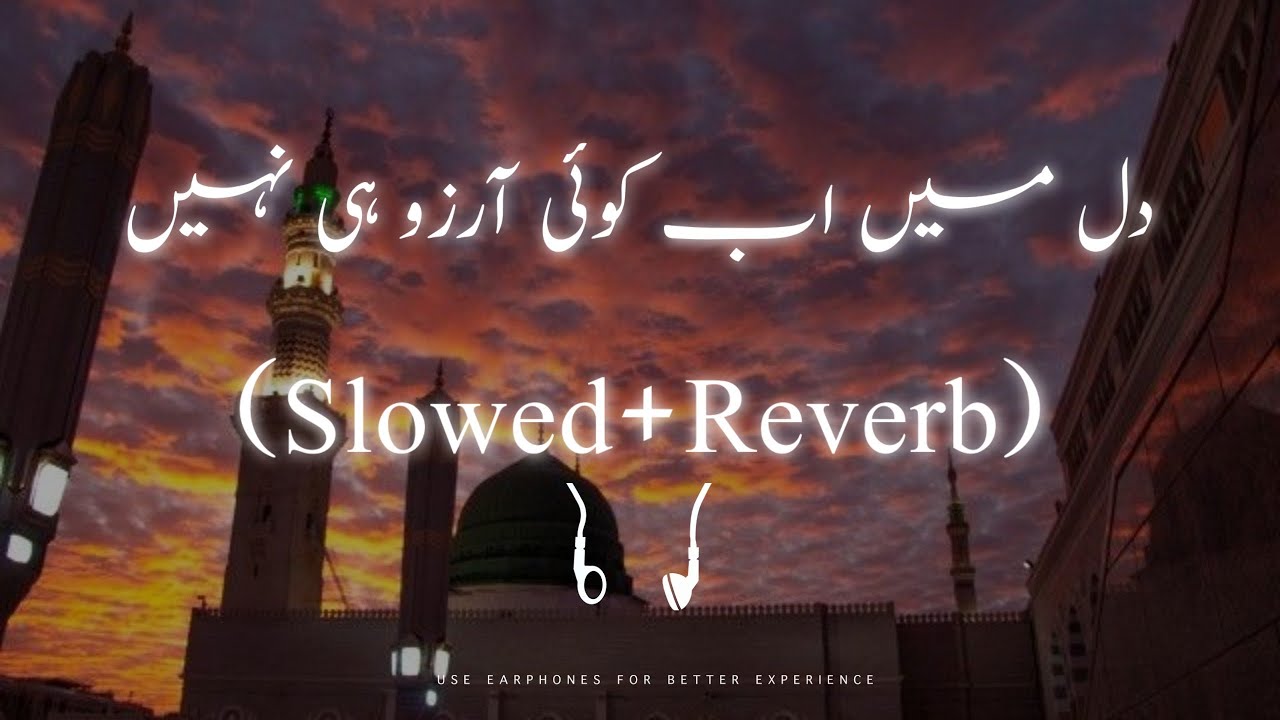 Kya Bataon Ke Kya Madina HaiSlowed Reverb Naat LofiNew Naat 2023Iqbal Editx 7k 