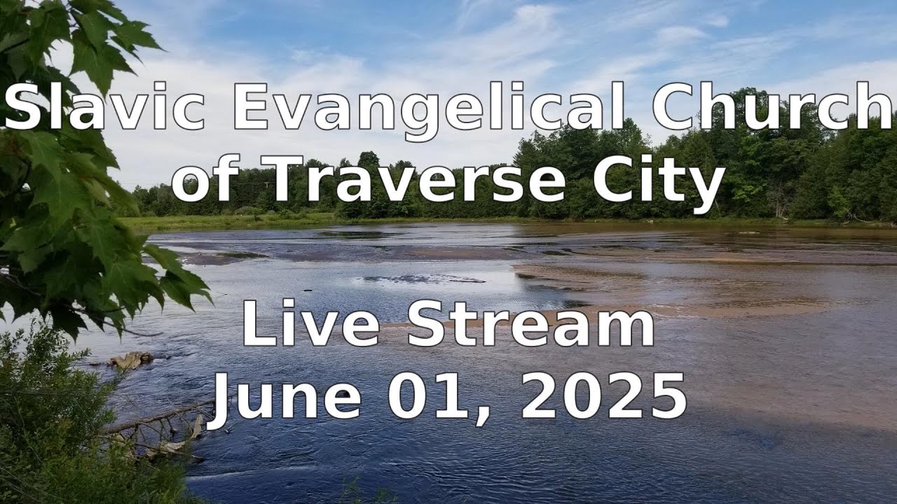 Slavic Evangelical Church of Traverse City Live Stream - YouTube