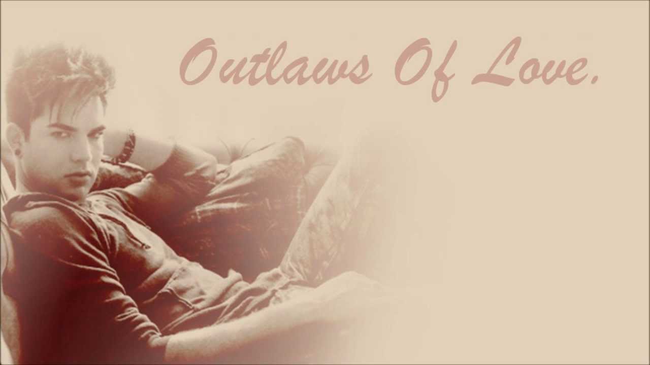 Adam Lambert - Outlaws Of Love [FULL SONG] - LYRICS