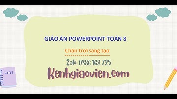 Giáo án powerpoint Toán 8 Chân trời sáng tạo  | GA điện tử Toán 8 CTST