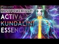 ACTIVATE KUNDALINI ESSENCE With Real (POWERFUL CHAKRA MEDITATION) Binaural Beats Kundalini Frequency