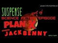 "Plan X" • Fun Science Fiction • JACK BENNY • [remastered audio] • SUSPENSE Radio Very Best Episode