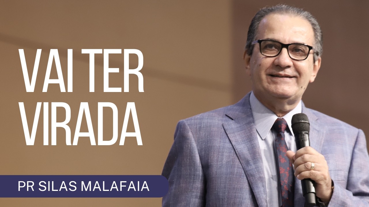PR SILAS MALAFAIA I VAI TER VIRADA