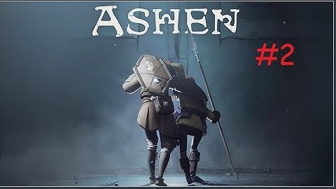 Hammer & Spark! - Ashen - Part 2