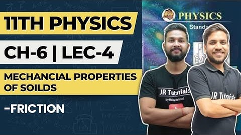 11th Physics | Chapter 6 | Mechanical Properties of Solids | Lecture 4  | Friction |