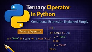 Ternary Operator in Python | Conditional Expression Explained Simply