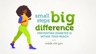 Small Steps, Big Difference: Preventing diabetes is within your reach